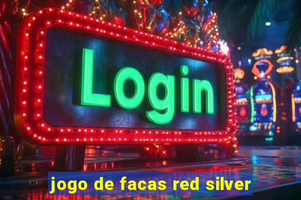 jogo de facas red silver